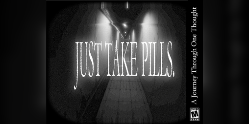 Cover image for JUST TAKE PILLS.