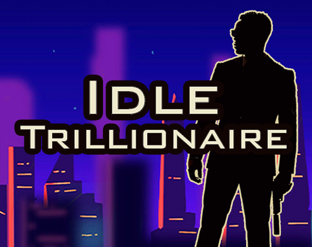 Cover image for Idle Trillionaire