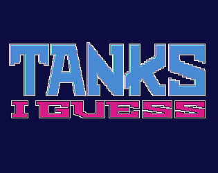 Tanks, I Guess のカバー画像