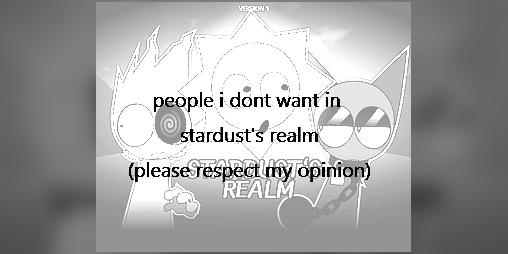 Cover image for people i dont want in stardust's realm