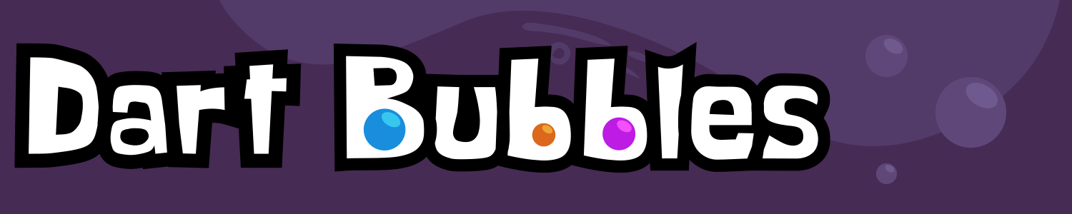 Dart Bubbles
