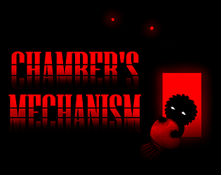 CHAMBER'S MECHANISM [Free] [Survival]