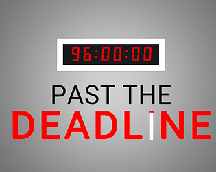 PAST THE DEADLINE
