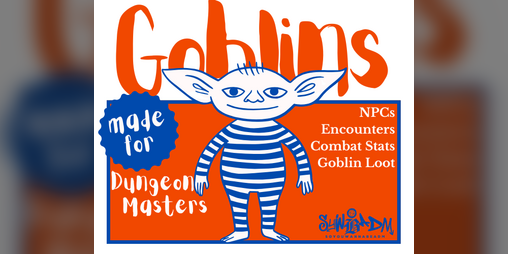 Cover image for GOBLINS: Made for Dungeon Masters