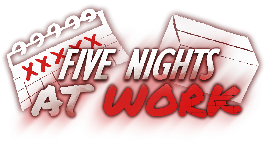 Five Nights At Work