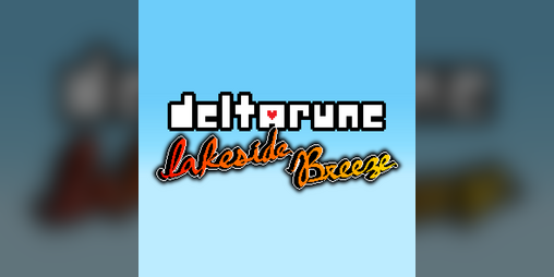 Cover image for Deltarune: Lakeside Breeze
