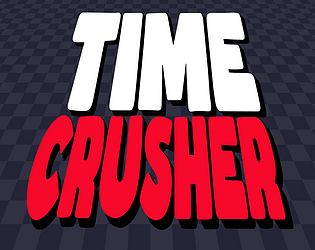 TIME CRUSHER [Free] [Action]