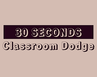 30SecondsClassroomDodge [Free] [Action]