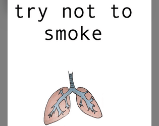 try not to smoke  