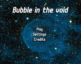 Bubble in the Void [Free] [Puzzle]