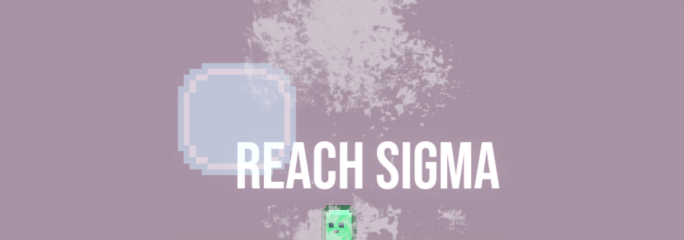 Reach SIGMA