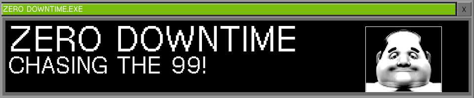 ZERO DOWNTIME