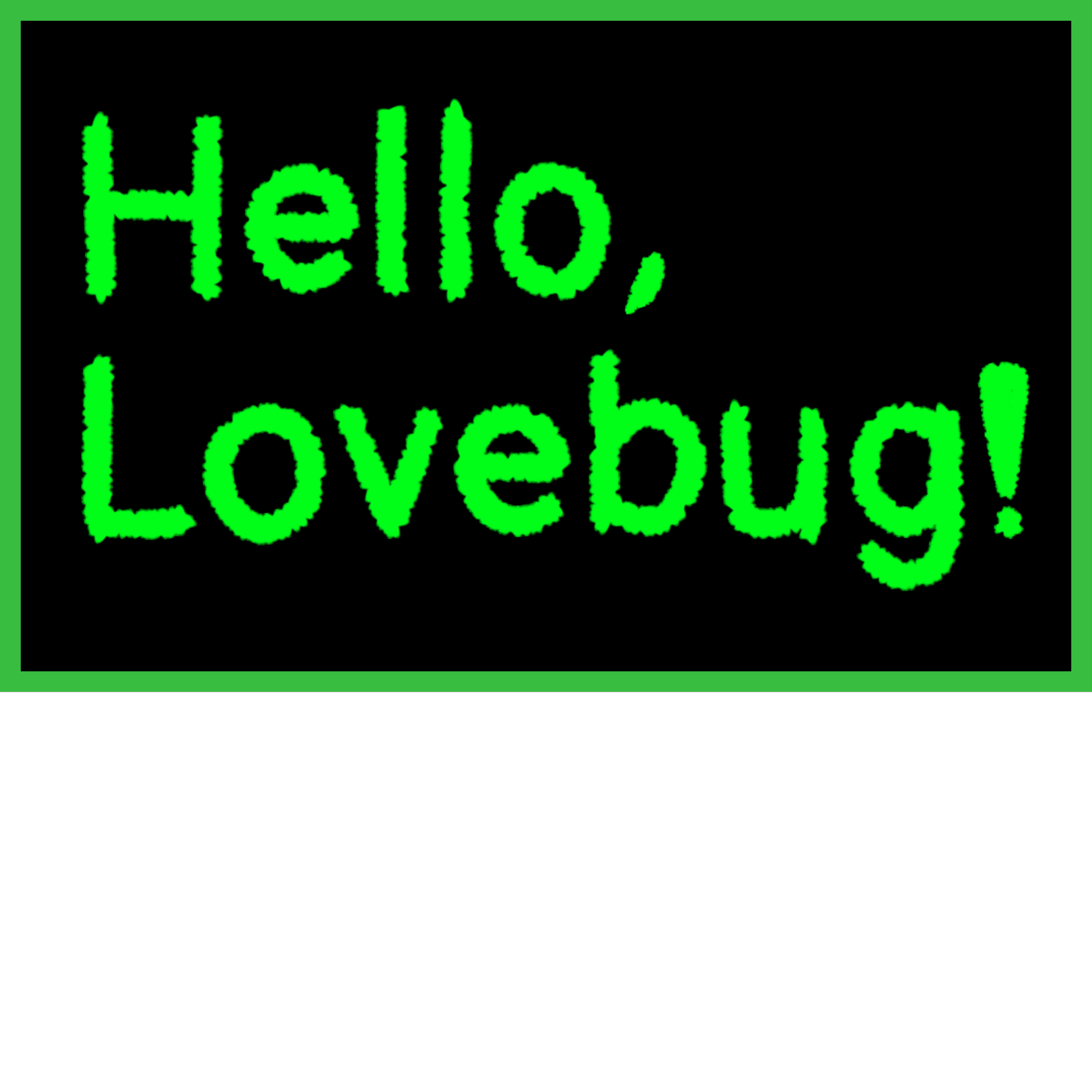 Hello, Lovebug!