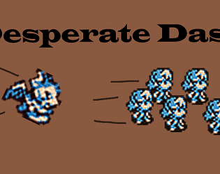 Desperate Dash [Free] [Action] [Windows] [Linux]