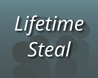 Lifetime Steal [Free] [Adventure]