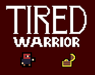 Tired Warrior [Free] [Puzzle] [Windows]