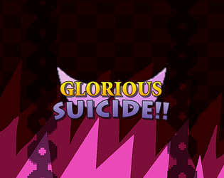 Glorious Suicide [Free] [Platformer]