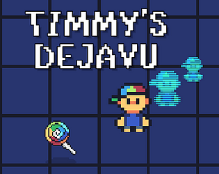 Timmy's Dejavu [Free] [Puzzle]