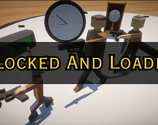 Clocked And Loaded [Free] [Action]