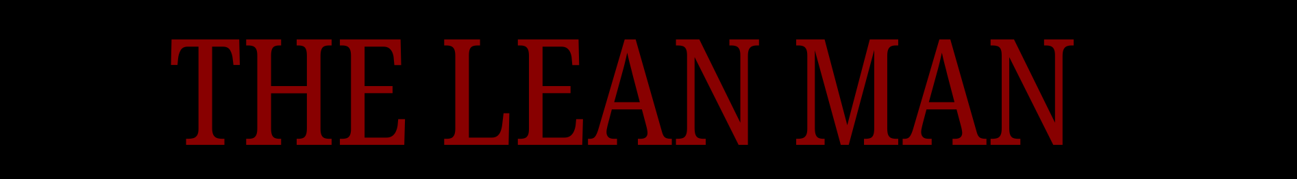 THE LEAN MAN