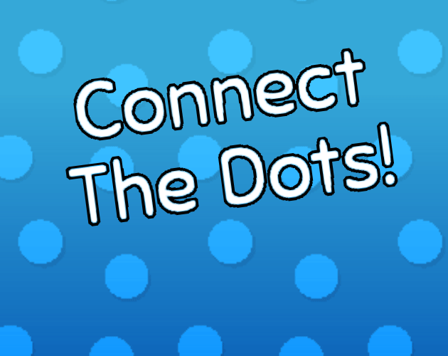 Connect The Dots! [Free] [Other] [Windows]