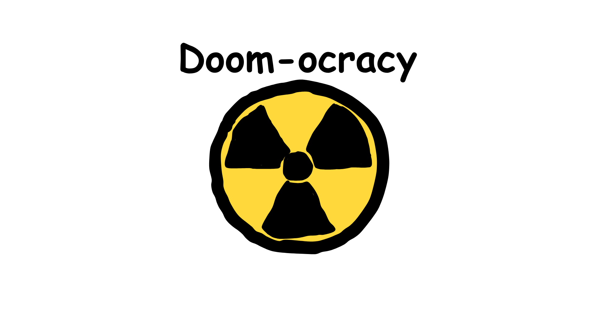 Doom-ocracy