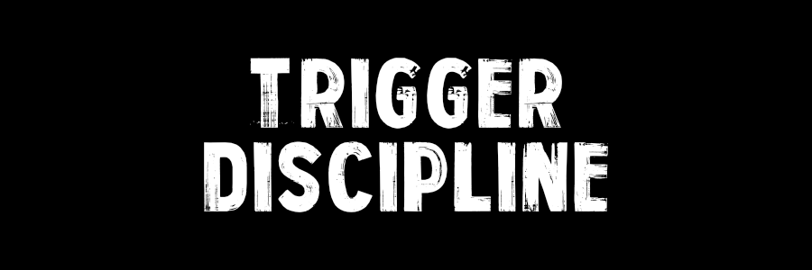 Trigger Discipline