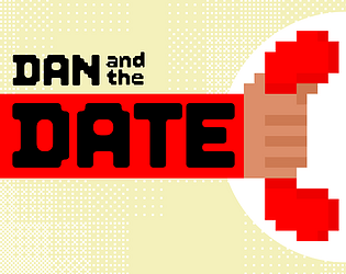 Dan and the Date [Free] [Interactive Fiction]