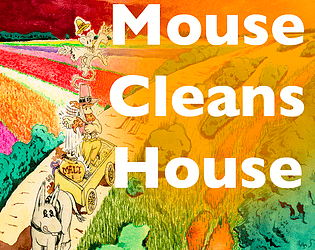 Mouse Cleans House [Free] [Interactive Fiction]