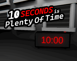 10 Seconds is Plenty of Time [Free] [Windows] [Linux]