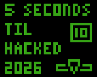 5 SECONDS TIL HACKED [Free] [Action] [Windows]