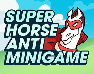 Super Horse Anti-Minigame [Free] [Puzzle]