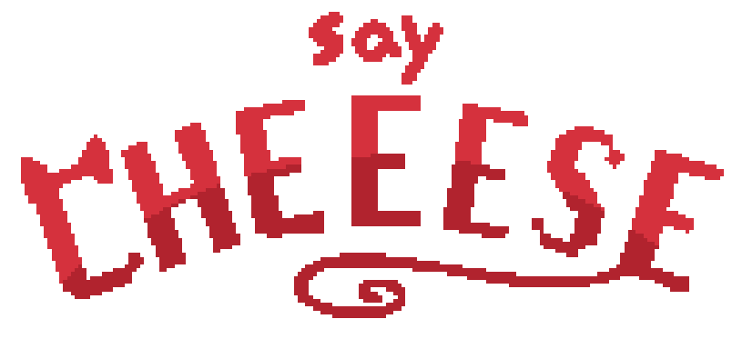 Say Cheeese