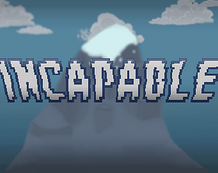 Incapable [Free] [Platformer] [Windows] [macOS]