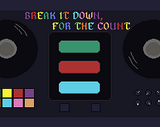 BREAK IT DOWN, FOR THE COUNT [Free]