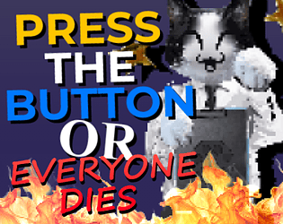 Press The Button Or Everyone Dies [Free] [Action]