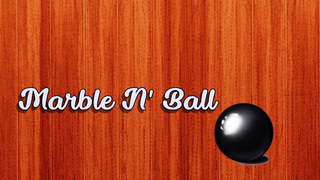 Marble N' Ball