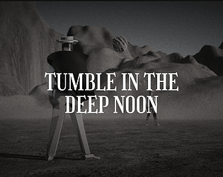 Tumble in the Deep Noon [Free] [Simulation] [Windows] [macOS]