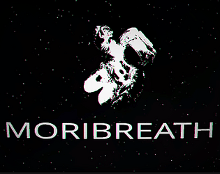 Moribreath [Free] [Interactive Fiction]