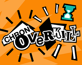 ChronOVERKILL [Free] [Strategy]