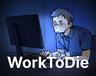 Work To Die [Free] [Simulation]