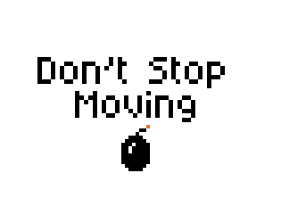 Don't Stop Moving [Free] [Action]