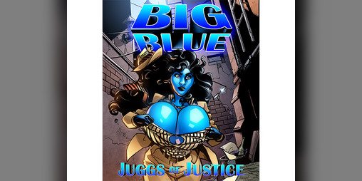 Cover image for "Big Blue: Juggs of Justice" Complete Graphic Novel