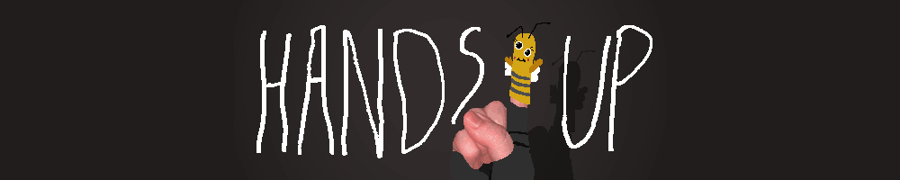 HANDS UP