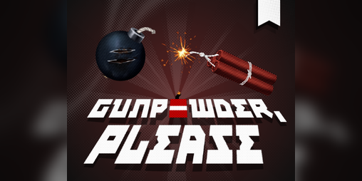 Cover image for Gunpowder, Please