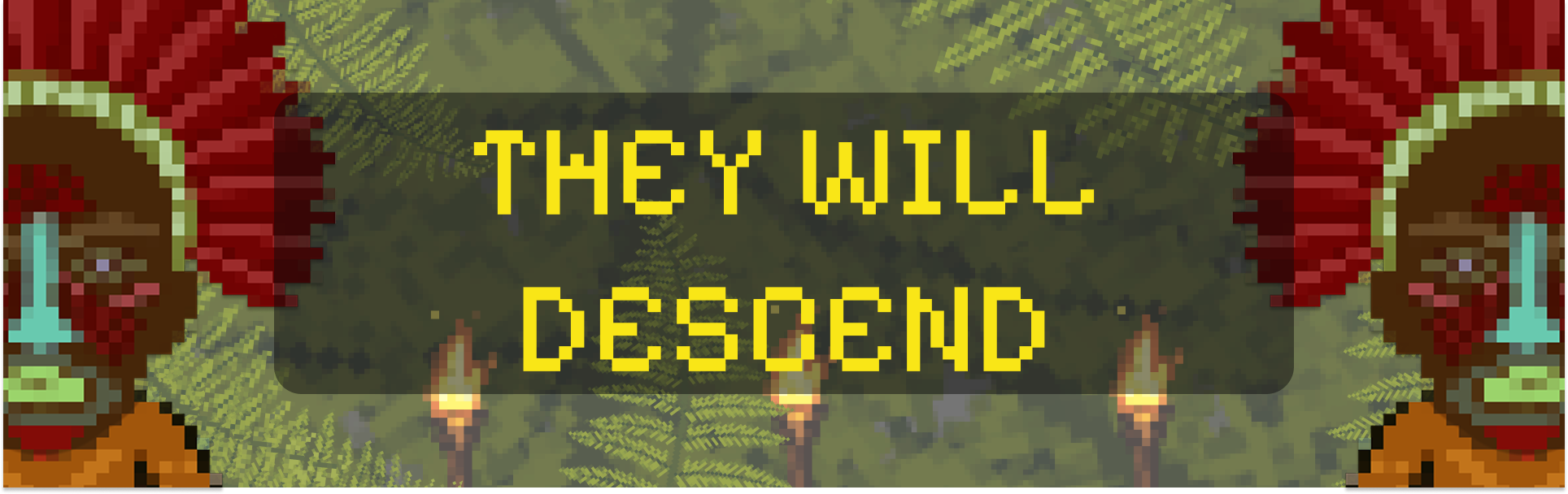 THEY WILL DESCEND