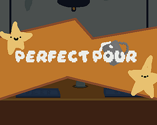 Perfect Pour! [Free] [Action]