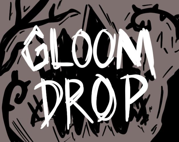 Gloomdrop