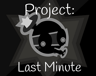 Project: Last minute [Free] [Shooter]