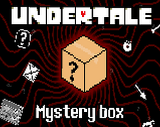 Undertale - Mystery box [Free] [Role Playing]